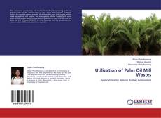 Copertina di Utilization of Palm Oil Mill Wastes