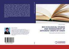 BIO-ECOLOGICAL STUDIES AND MANAGEMENT OF DIFFERENT CROPS OF SINDH的封面