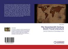 The Seventeenth Century Dutch Travel Literature kitap kapağı