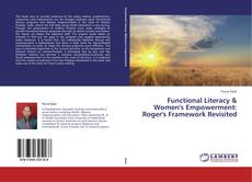 Functional Literacy & Women's Empowerment: Roger's Framework Revisited kitap kapağı