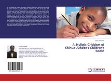Обложка A Stylistic Criticism of Chinua Achebe's Children's Books