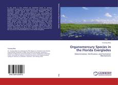 Organomercury Species in the Florida Everglades kitap kapağı