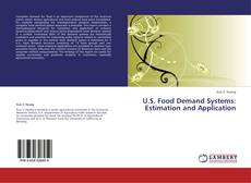U.S. Food Demand Systems: Estimation and Application kitap kapağı