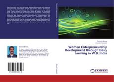 Capa do livro de Women Entrepreneurship Development through Dairy Farming in W.B.,India 