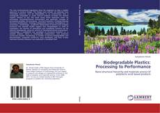 Bookcover of Biodegradable Plastics: Processing to Performance