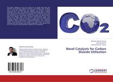 Couverture de Novel Catalysts for Carbon Dioxide Utilization