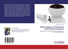 Capa do livro de Black Pepper In Diarrhoea And Intestinal Spasm 