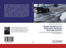 Design Guidelines for Subsurface Roadway Drainage Systems kitap kapağı