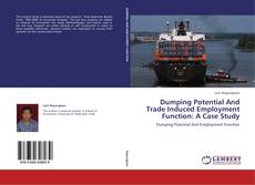 Buchcover von Dumping Potential And Trade Induced Employment Function: A Case Study