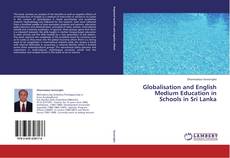 Copertina di Globalisation and English Medium Education in Schools in Sri Lanka