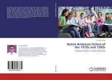 Native American Fiction of the 1970s and 1980s kitap kapağı