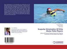 Copertina di Scapular Kinematics Of Elite Water Polo Players