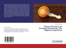 Power-sharing in an Emerging Democracy: The Nigerian Experience kitap kapağı