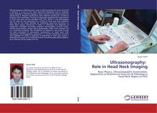 Bookcover of Ultrasonography:   Role in Head Neck Imaging