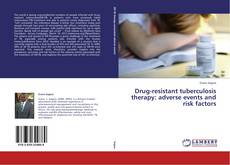 Capa do livro de Drug-resistant tuberculosis therapy: adverse events and risk factors 