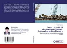 Copertina di Urmia Dike and its engineering challenges: lessons learned and impacts