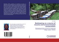 Capa do livro de Beekeeping as a source of income and environmental conservation 