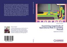 Portada del libro de Examining magnitude of Operational Risk in Lending Process