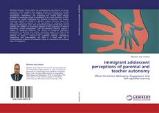 Couverture de Immigrant adolescent perceptions of parental and teacher autonomy