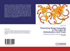 Couverture de Theorizing Wage Inequality In The Light Of Globalization And Trade