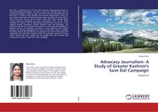 Bookcover of Advocacy Journalism: A Study of Greater Kashmir's Save Dal Campaign