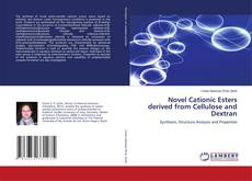 Buchcover von Novel Cationic Esters derived from Cellulose and Dextran