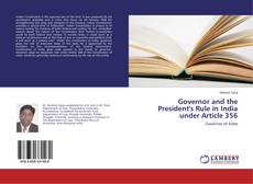 Capa do livro de Governor and the President's Rule in India under Article 356 