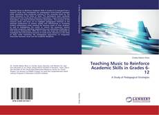 Capa do livro de Teaching Music to Reinforce Academic Skills in Grades 6-12 