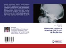 Temperomandibular Disorder (TMD) And Orthodontics kitap kapağı