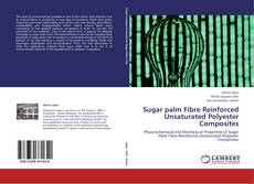 Couverture de Sugar palm Fibre Reinforced Unsaturated Polyester Composites