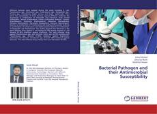 Buchcover von Bacterial Pathogen and their Antimicrobial Susceptibility