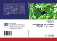 Bookcover of Screening and  Out Breeding of Eggplant Genotypes