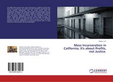 Capa do livro de Mass Incarceration in California; It's about Profits, not Justice. 