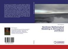Bookcover of Nonlinear Mathematical Modeling in Atmosphere and Ocean