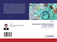 Bookcover of Generation of Novel Human Cancer Vaccine