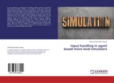 Portada del libro de Input handling in agent based micro level simulators