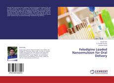 Capa do livro de Felodipine Loaded Nanoemulsion for Oral Delivery 