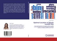 Portada del libro de Optimal Location of Waste Landfill Site