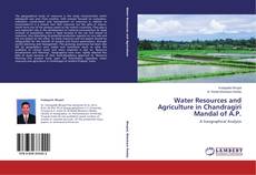 Couverture de Water Resources and Agriculture in Chandragiri Mandal of A.P.