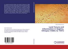 Capa do livro de Land Tenure and Urbanization in Qajjima, Ethiopia (1880s to 1991) 