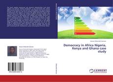 Copertina di Democracy in Africa Nigeria, Kenya and Ghana case study