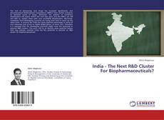 Обложка India - The Next R&D Cluster For Biopharmaceuticals?