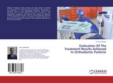 Copertina di Evaluation Of The Treatment Results Achieved In Orthodontic Patients