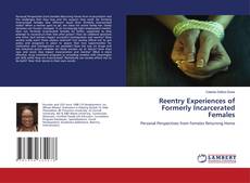 Copertina di Reentry Experiences of Formerly Incarcerated Females
