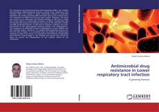 Couverture de Antimicrobial drug resistance in Lower respiratory tract infection