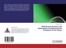 Capa do livro de Membrane Systems for Adsorption & Regeneration  Problems in Air Dryer 
