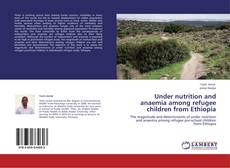 Borítókép a  Under nutrition and anaemia among refugee children from Ethiopia - hoz