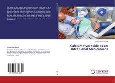 Borítókép a  Calcium Hydroxide as an Intra-Canal Medicament - hoz