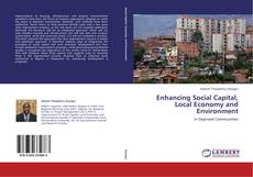 Portada del libro de Enhancing Social Capital, Local Economy and Environment