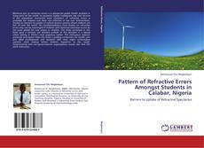 Capa do livro de Pattern of Refractive Errors Amongst Students in Calabar, Nigeria 